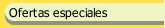 Ofertas especiales